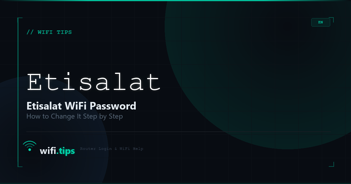 How to Change Your Etisalat WiFi Password - Step by Step