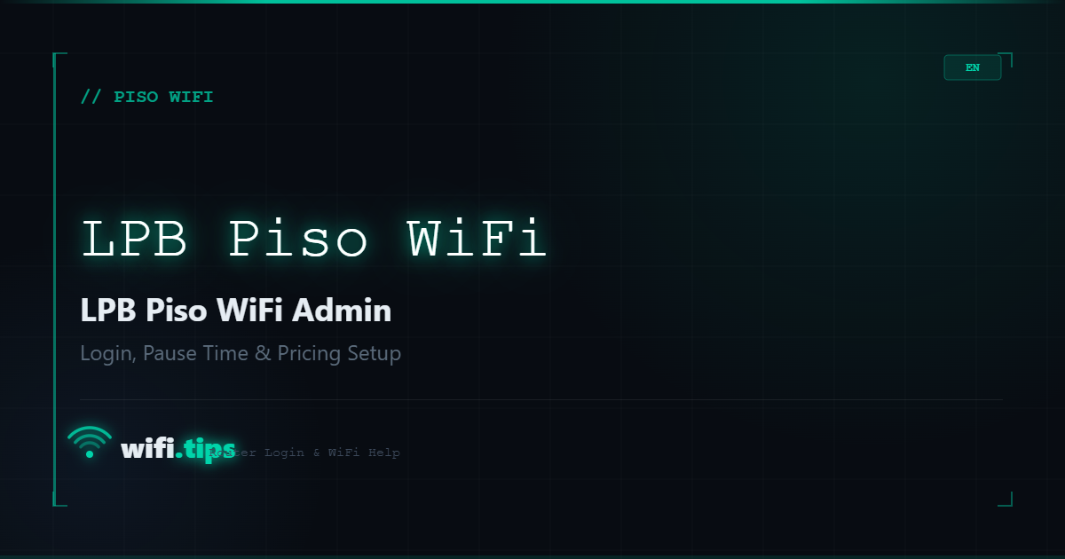LPB Piso WiFi - Admin Login, Pause Time and Setup Guide